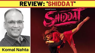 ‘Shiddat’ review