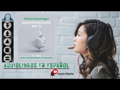 🔘 desintoxícate de ti (audiolibro) de miriam nenninger 🎧