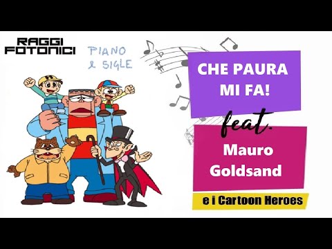 CHE PAURA MI FA! - Carletto- 🎹 "nude version" [Mauro Goldsand & Cartoon Heroes]
