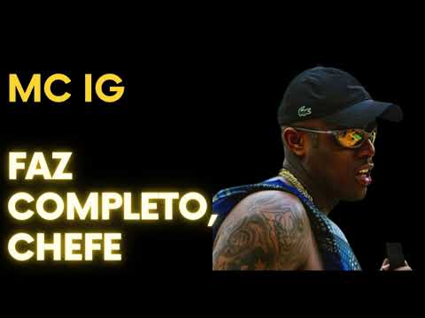 MC IG – MC IG FAZ COMPLETO,CHEFE