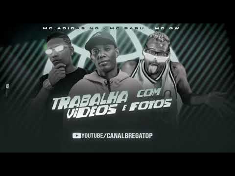 MC BABU, ADIDAS NG, Feat, MC GW - TRABALHAR COM VIDEOS E FOTOS, REMIX BREGA FUNK