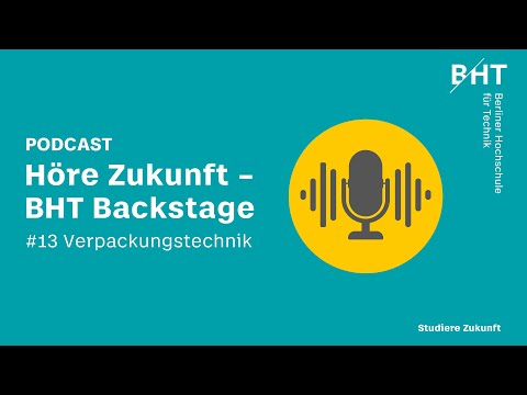 BHT Backstage #13: Verpackungstechnik (B. Eng.)