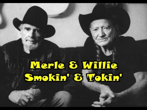 Willie Nelson & Merle, It's All Goin' to Pot, Roll Me Up, Don't Bogart Me