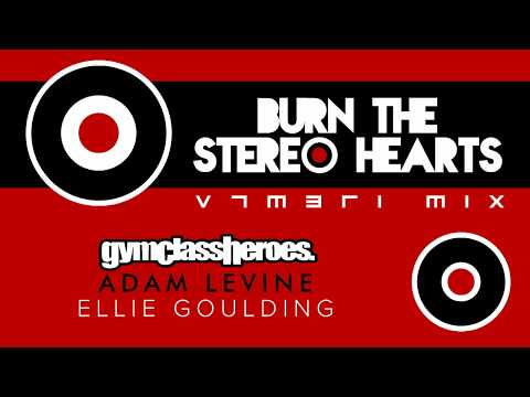 Gym Class Heroes feat. Ellie Goulding & Adam Levine - Burn The Stereo Hearts