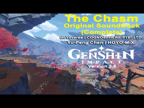 The Chasm Official OST / THEME (Complete) - Genshin Impact 2.6 Music