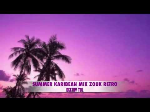 MIX ZOUK RETRO SUMMER KARIBEAN By Deejay Tul