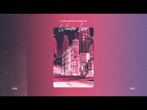 Blaikz & Bastiqe feat  Lena Sue – Winner Loser (Music Video)