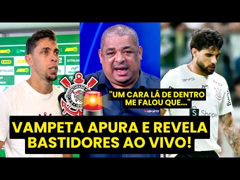 “EU LIGUEI pra UM CARA DE DENTRO do CORINTHIANS, e ELAE ME FALOU que…” VAMPETA REVELA TUDO!