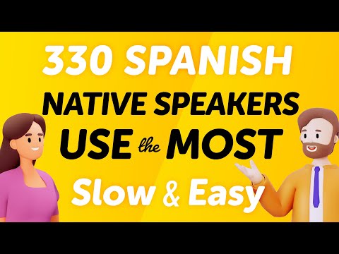 330 Spanish Phrases Native Speakers Use the Most – Slow and Perfect for Pronunciation