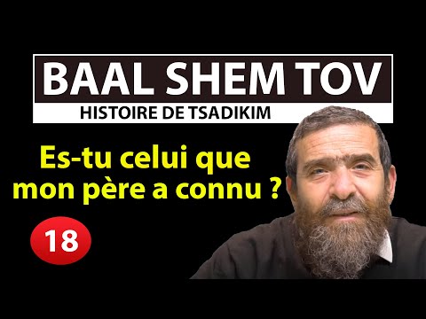 Tzaddikim's Story 18 - Baal Shem Tov - Are you the one my father knew? - Avi Assouline