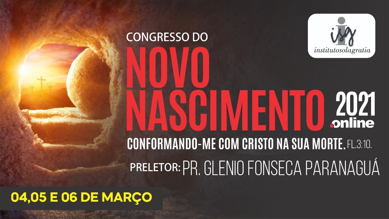 CONGRESSO DO NOVO NASCIMENTO 2021 - DIA 04/03