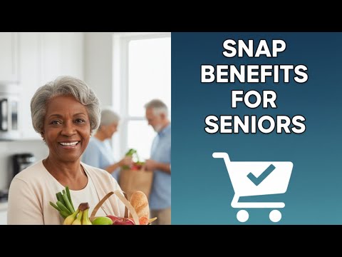 SNAP Benefits for Seniors - Everything You Need to Know!