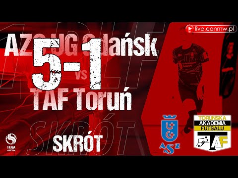 🔴 AZS UG Gdańsk - TAF Toruń ⚽️ skrót - 1 Polska Liga Futsalu