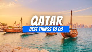 7 Best Things to Do in Qatar | Qatar Travel Guide 2026