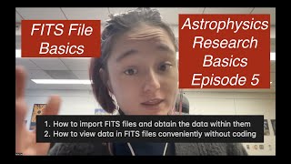 FITS File Basics | Astrophysics Research Basics Episode 5