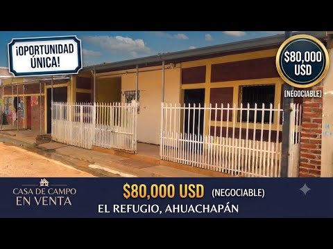 SE VENDE CASA TIPO CAMPO EN EL REFUGIO AHUACHAPAN