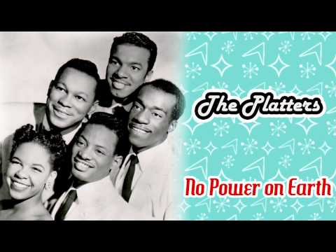 The Platters - No Power on Earth