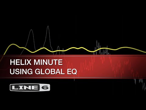 Line 6 | Helix Minute: Using Global EQ