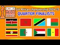 CAF AFRICAN NATIONS CHAMPIONSHIP CHAN 2024 QUARTER FINALIST QUARTER FINALS SCHEDULE CHAN 2025