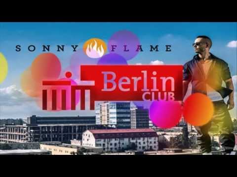 6 IULIE - Sonny Flame @ Club BERLIN