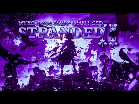 Mvko x Doe Slurp x Ian I-Cee - STRANDED II