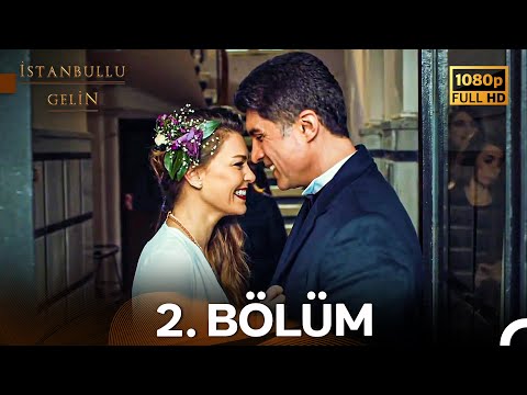 İstanbullu Gelin 2. Bölüm (Full HD)