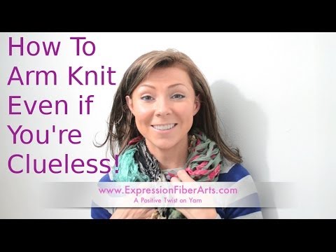 How to Arm Knit - Arm Knitting for the Clueless