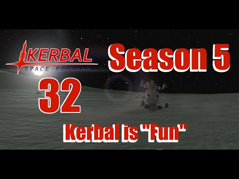 Kerbal is "Fun" [32] Kerbal Space Program Season 5