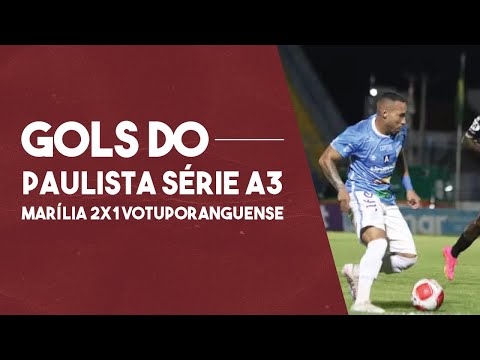 MARÍLIA 2X1 VOTUPORANGUENSE: GOLS DO JOGO DE IDA DAS QUARTAS DO PAULISTÃO SÉRIE A3