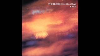 The Trash Can Sinatras - Thrupenny Tears