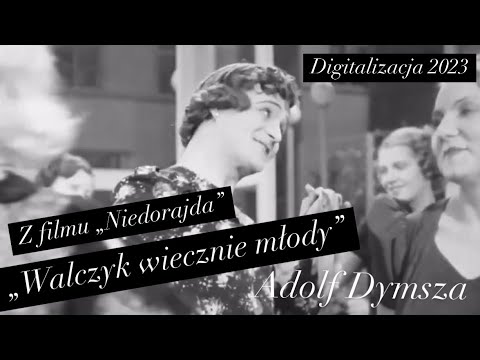 „Walczyk wiecznie młody” - Adolf Dymsza (Wars, Nel) z filmu „Niedorajda” (1937)