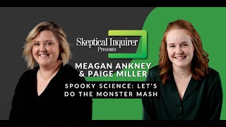 Spooky Science: Let’s Do the Monster Mash | Meagan Ankney and Paige Miller