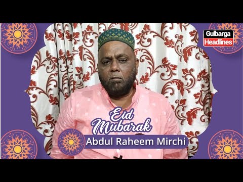 EID UL FITR KI MUBARAKBAD | ABDUL RAHEEM MIRCHI AIMIM DIST PRESIDENT