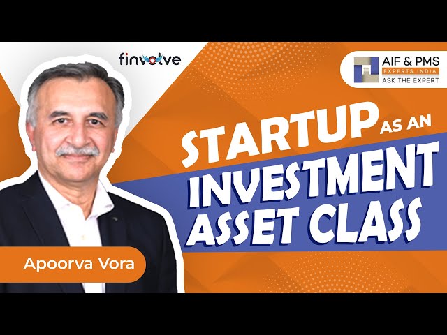 Startup as an Investment Asset Class | AIF & PMS Experts India | Finvolve Ventures Private Limited
