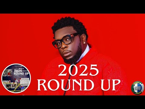 Mus B - 2025 Round Up ( Official Audio) | Sierra Leone Music 🇸🇱 