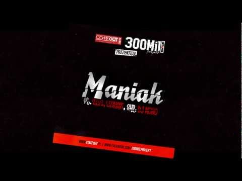 300 Mil Projekt - Maniak (feat. Czes, Lesuaff, Dj Mono)