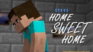 Steve - Home Sweet Home