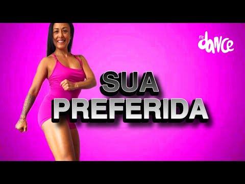 SUA PREFERIDA - Ludmilla,  WIU,  Mc Kevin O Chris | FitDance (Coreografia)