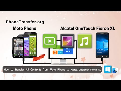 How to Transfer All Contents from Moto Phone to Alcatel OneTouch Fierce XL