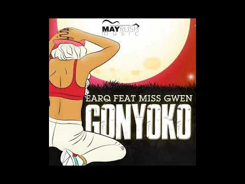 Earq feat Miss Gwen - Gonyoko (MRM Premiere)