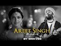 Arijit Singh Mashup 2024 Full Version SICKVED