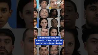 Dozens of robbery fugitives arrested in Dallas