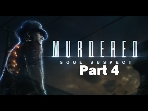 Murdered Soul Suspect Walkthrough Part 4 PS4 Gameplay HD