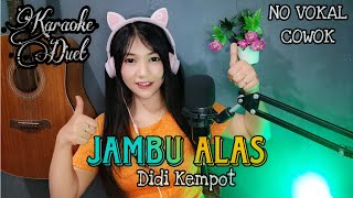 Download lagu Karaoke - JAMBU ALAS - Karaoke Duet no vokal Cowok || Bareng Aprilia Beybie mp3