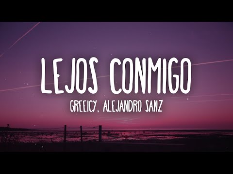 Greeicy, Alejandro Sanz   Lejos Conmigo 1 hour lyrics