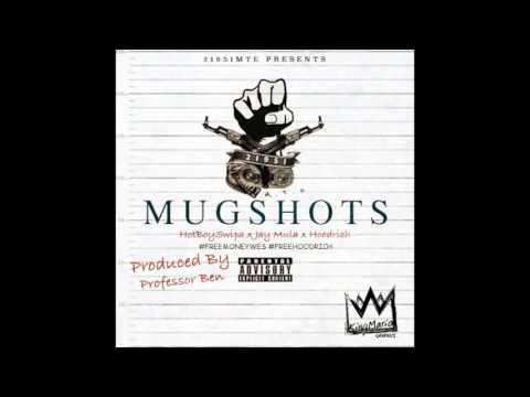Mug Shots - HotBoySwipa X Jay Mula X Hoodrich Prod. By Professor Ben