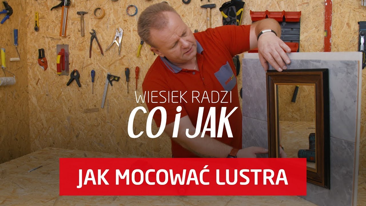 Jak mocować lustra [Wiesiek radzi co i jak]