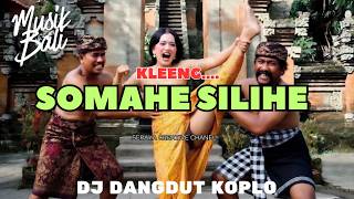 Download lagu 🎵DJ DANGDUT KOPLO | KLEENG...SOMAHE SILIHE | VIRAL BALI SONG 2026 mp3 Download lagu 🎵DJ DANGDUT KOPLO | KLEENG...SOMAHE SILIHE | VIRAL BALI SONG 2026 mp3