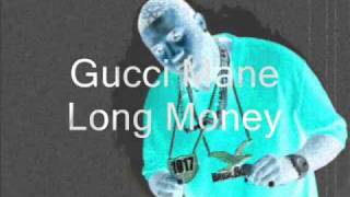 Gucci Mane - Long Money Slowed Down