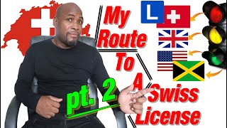 My Journey To A Swiss License | Part 2